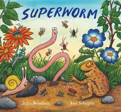 Superworm, Julia Donaldson & Axel Scheffler