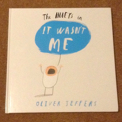 Oliver Jeffers The Hueys in It Wasn't Me