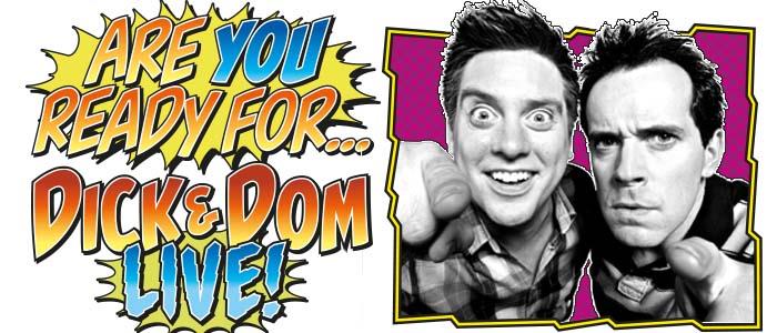 dick and dom live