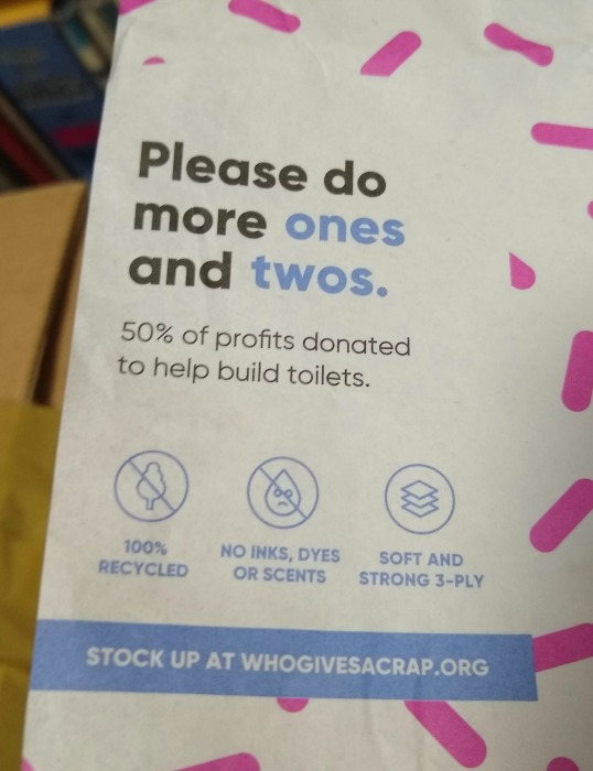 Who Gives a Crap - please do more ones and two's, information about the loo rolls